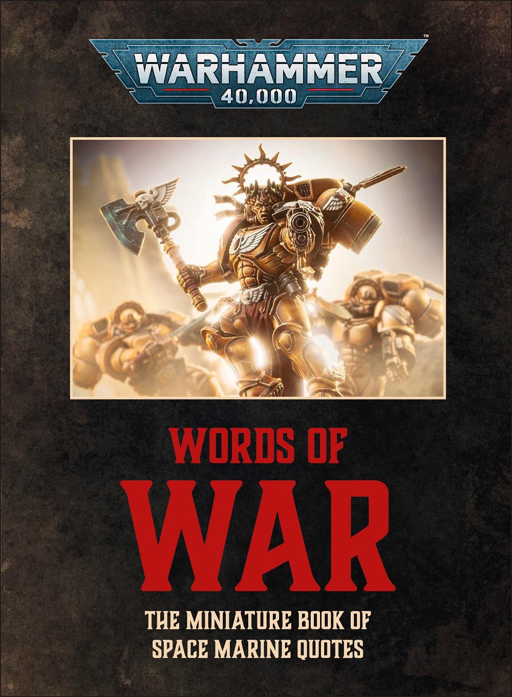 Warhammer 40k: Words of War - The Miniature Book of Space Marine Quotes